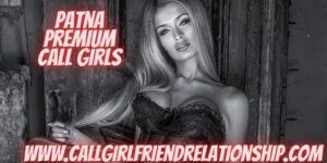 Patna Premium Call Girls